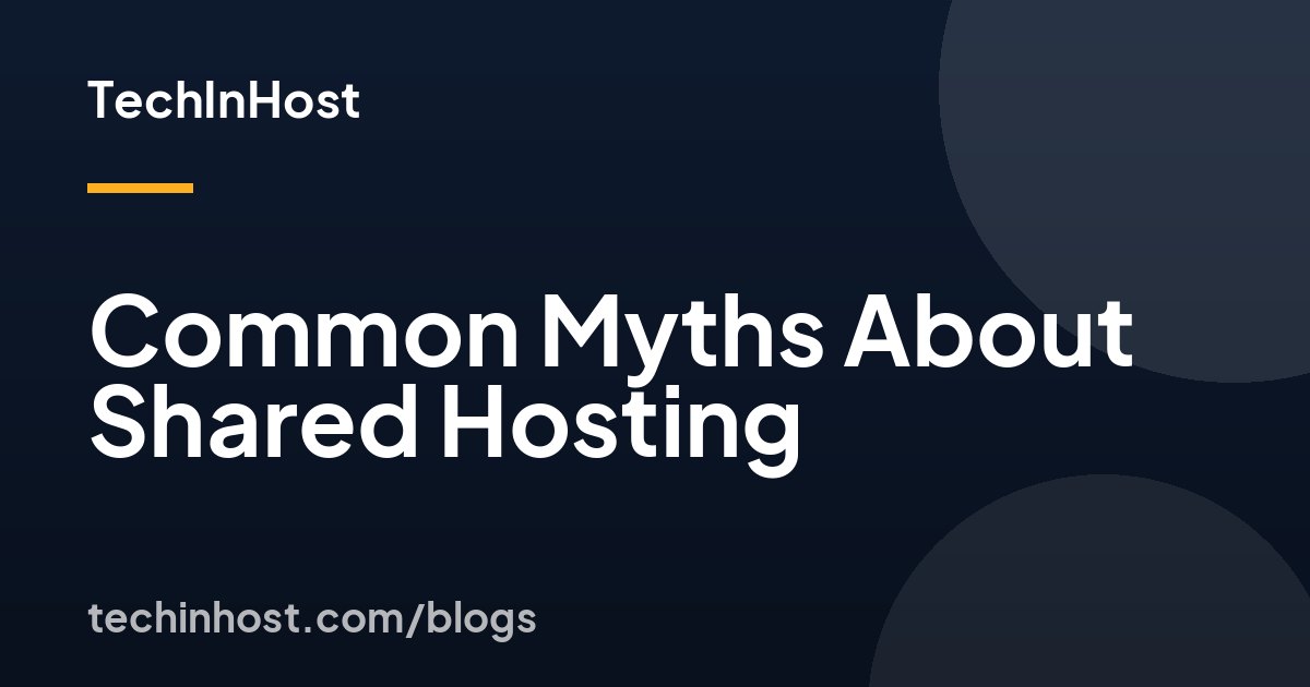 Common Myths About Shared Hosting