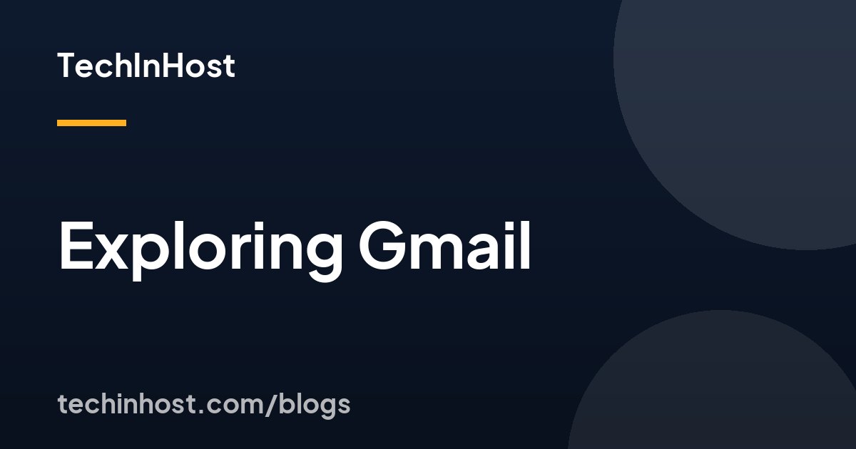 Exploring Gmail