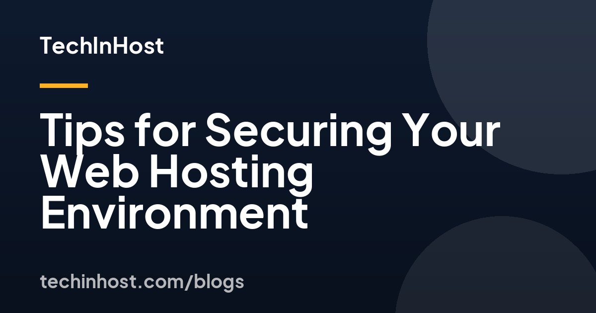 Tips for Securing Your Web Hosting Environment