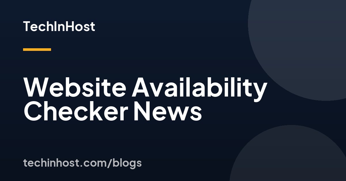 Website Availability Checker News