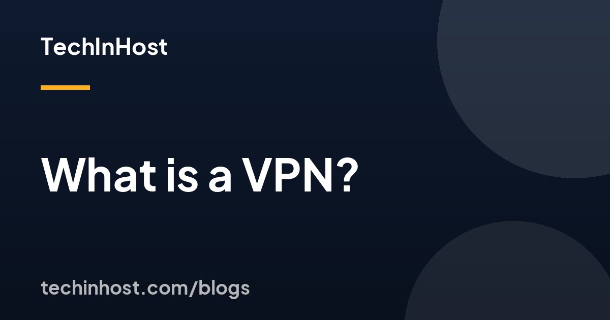 What is a VPN?