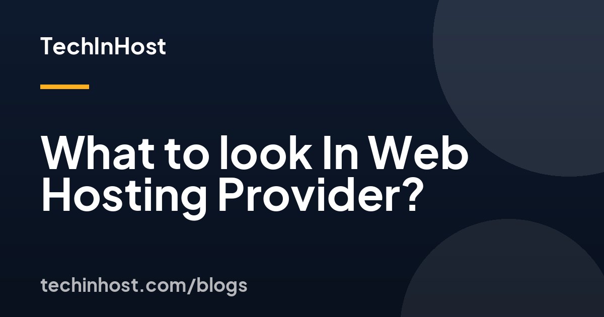 What to look In Web Hosting Provider?